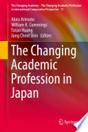 The changing academic profession in Japan /