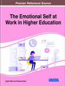 The emotional self at work in higher education /