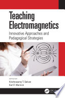 Teaching electromagnetics : innovative approaches and pedagogical strategies /