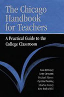 The Chicago handbook for teachers : a practical guide to the college classroom /
