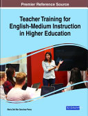 Teacher training for English-medium instruction in higher education /