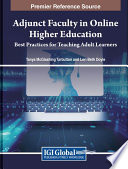 Adjunct faculty in online higher education : best practices for teaching adult learners /