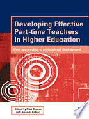 Developing effective part-time teachers in higher education : new approaches to professional development /