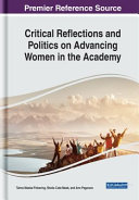 Critical reflections and politics on advancing women in the academy /