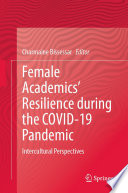 Female academics' resilience during the COVID-19 pandemic : intercultural perspectives /