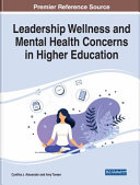 Leadership wellness and mental health concerns in higher education /