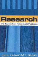 Research : the journey from pondering to publishing /