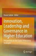 Innovation, leadership and governance in higher education : perspectives on the COVID-19 recovery strategies /