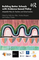 Building better schools with evidence-based policy : adaptable policy for teachers and school leaders /