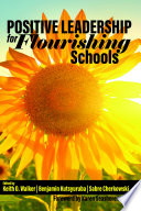 Positive leadership for flourishing schools /