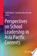 Perspectives on school leadership in Asia Pacific contexts /