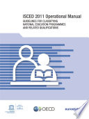 ISCED 2011 operational manual : guidelines for classifying national education programmes and related qualifications.