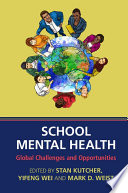 School mental health : global challenges and opportunities /