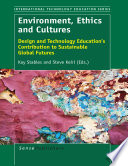 Environment, ethics and cultures : design and technology education's contribution to sustainable global futures /