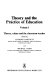 Theory and the practice of education. Vol. 1 : theory, values and the classroom teacher /