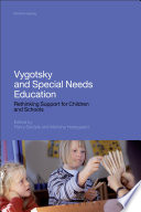 Vygotsky and special needs education : rethinking support for children and schools /