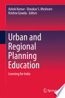 Urban and Regional Planning Education : Learning for India /