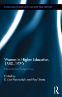 Women in higher education, 1850-1970 : international perspectives /
