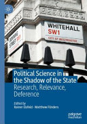 Political science in the shadow of the state : research, relevance, deference /