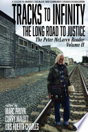 Tracks to infinity, the long road to justice. the Peter McLaren reader /