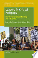 Leaders in critical pedagogy : narratives for understanding and solidarity /