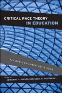Critical race theory in education : all God's children got a song /