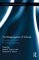 The resegregation of schools : education and race in the twenty-first century /