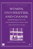 Women, universities, and change : gender equality in the European Union and the United States /
