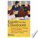 Equity in the classroom : towards effective pedagogy for girls and boys /