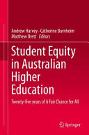 Student equity in Australian higher education : twenty-five years of a Fair Chance for All /