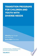 Transition programs for children and youth with diverse needs /