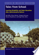 Tales from school : learning disability and state education after administrative reform /