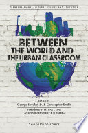 Between the world and the urban classroom /