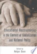 Educational restructuring in the context of globalization and national policy /