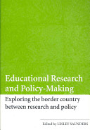 Educational research and policy-making : exploring the border country between research and policy /