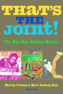 That's the joint! : the hip-hop studies reader /