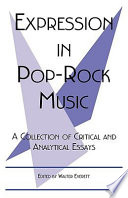 Expression in pop-rock music : a collection of critical and analytical essays /