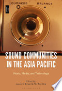 Sound communities in the Asia Pacific : music, media, and technology /