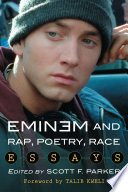 Eminem and rap, poetry, race : essays /