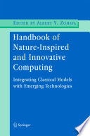 Handbook of nature-inspired and innovative computing : integrating classical models with emerging technologies /
