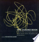 The Csound book : perspectives in software synthesis, sound design, signal processing, and programming /