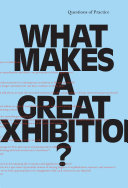 What makes a great exhibition /