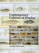 Contemporary cultures of display /