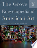 The Grove encyclopedia of American art /