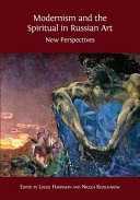Modernism and the spiritual in Russian art : new perspectives /