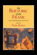 The rhetoric of the frame : essays on the boundaries of the artwork /