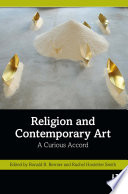 Religion and Contemporary Art : A Curious Accord /