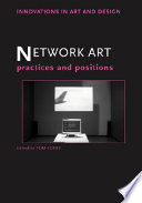 Network art : practices and positions /