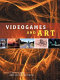 Videogames and art /