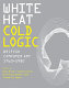 White heat cold logic : British computer art 1960-1980 /